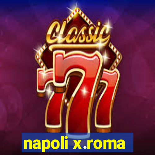 napoli x.roma